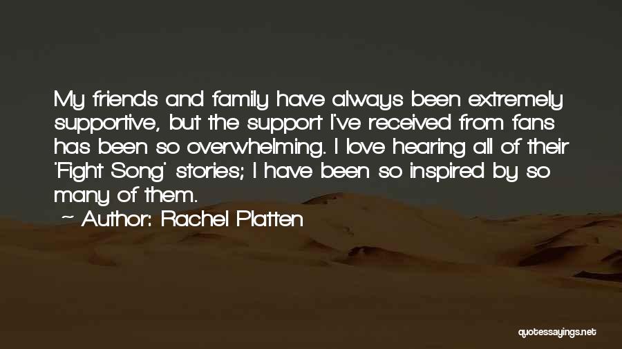 Love Of Family And Friends Quotes By Rachel Platten