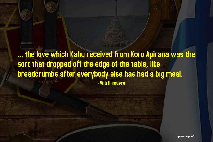 Love Of Family Quotes By Witi Ihimaera Love Of Family Quotes By Witi Ihimaera