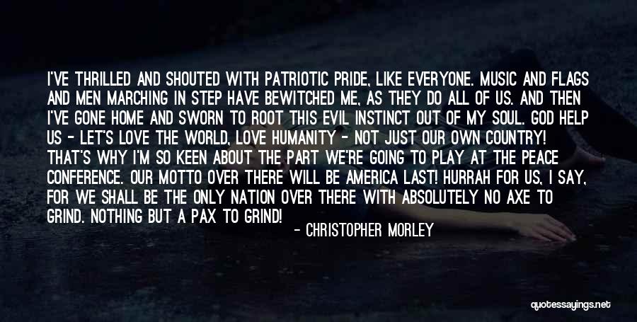 Love Of God And Country Quotes By Christopher Morley