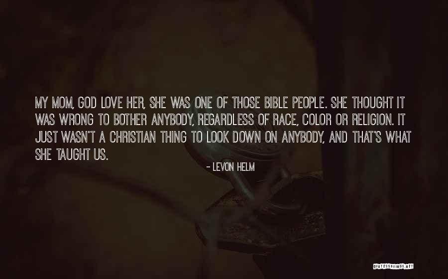 Love Of God Bible Quotes By Levon Helm