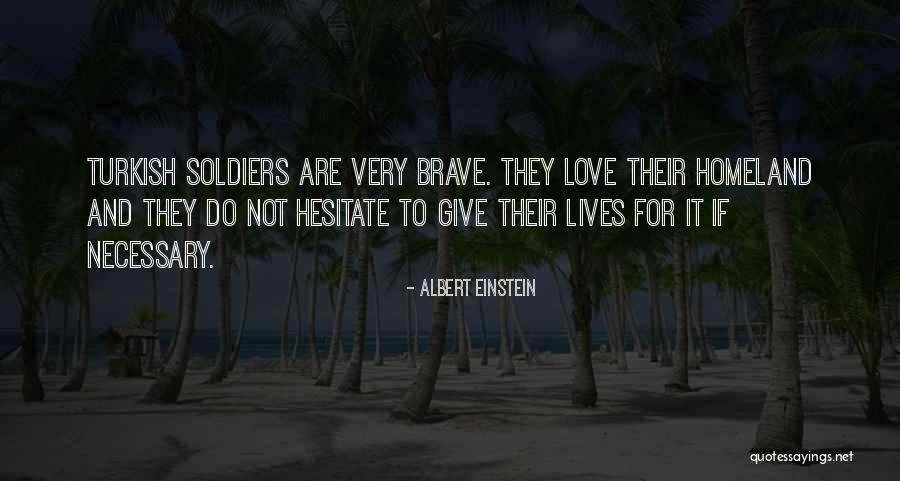 Love Of Homeland Quotes By Albert Einstein Love Of Homeland Quotes By Albert Einstein
