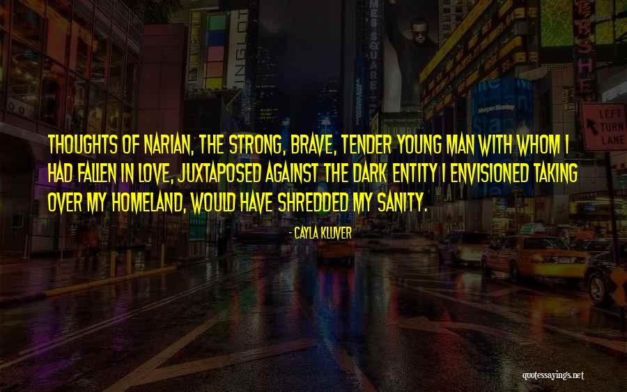 Love Of Homeland Quotes By Cayla Kluver Love Of Homeland Quotes By Cayla Kluver