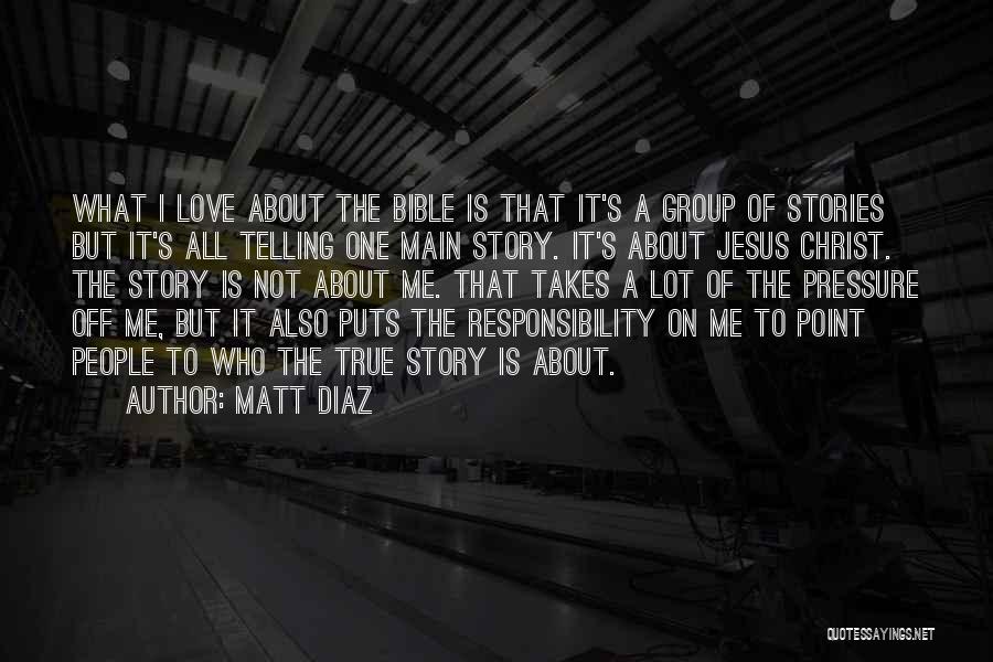 Love Of Jesus Christ Quotes By Matt Diaz