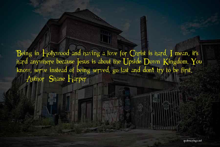 Love Of Jesus Christ Quotes By Shane Harper