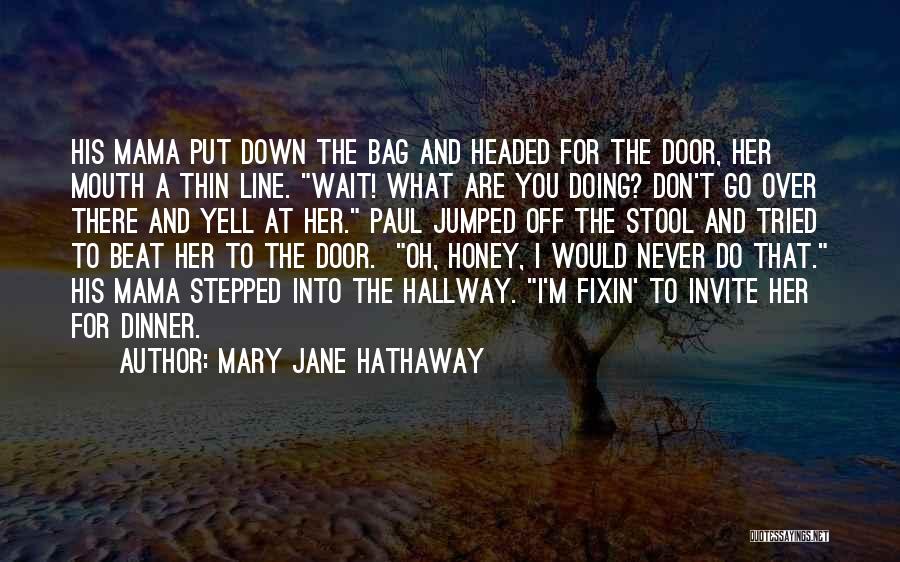 Love Of Mama Mary Quotes By Mary Jane Hathaway