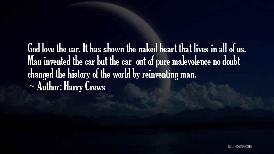 Love Of Man Quotes By Harry Crews