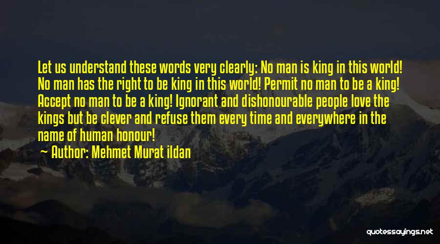 Love Of Man Quotes By Mehmet Murat Ildan