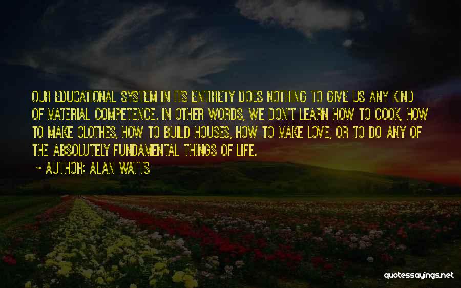 Love Of Material Things Quotes By Alan Watts