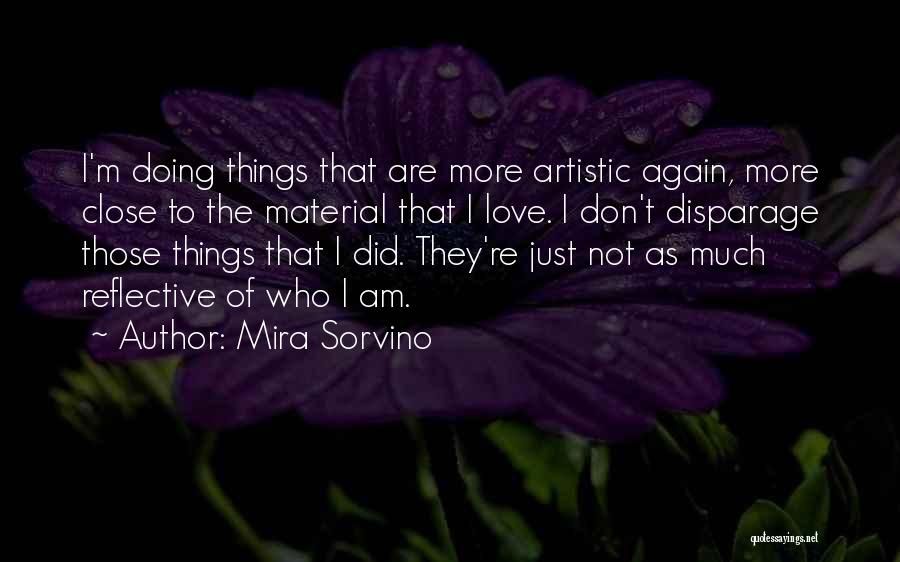 Love Of Material Things Quotes By Mira Sorvino