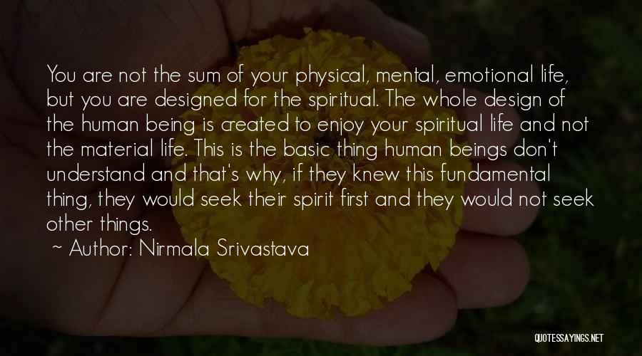 Love Of Material Things Quotes By Nirmala Srivastava