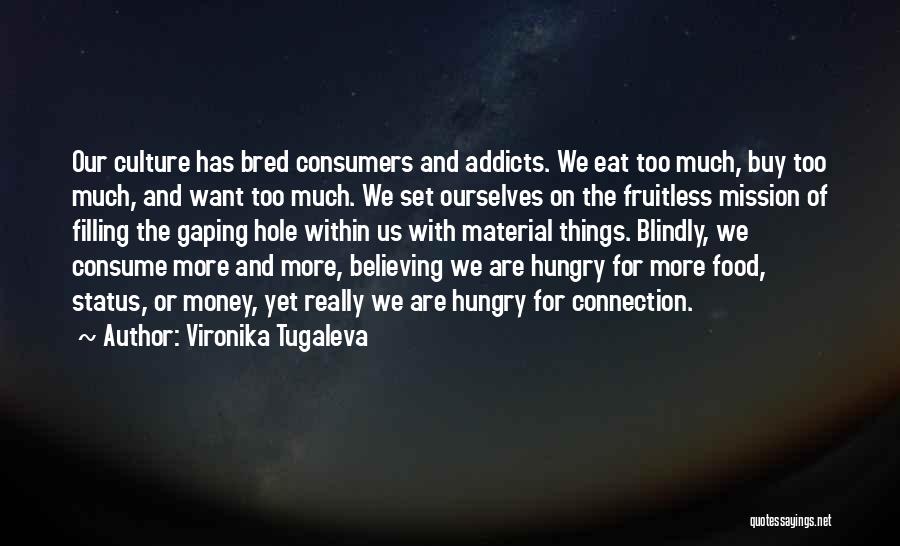 Love Of Material Things Quotes By Vironika Tugaleva