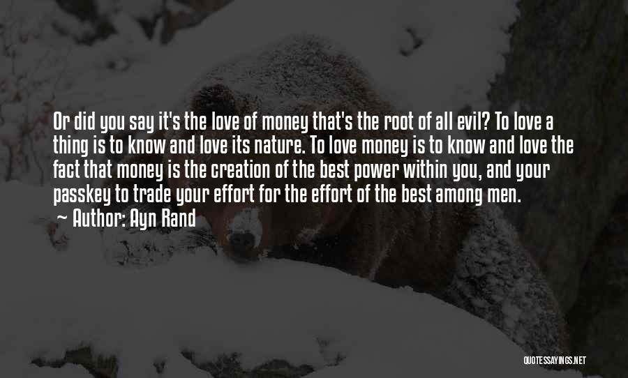 Love Of Money Is The Root Of All Evil Quotes By Ayn Rand