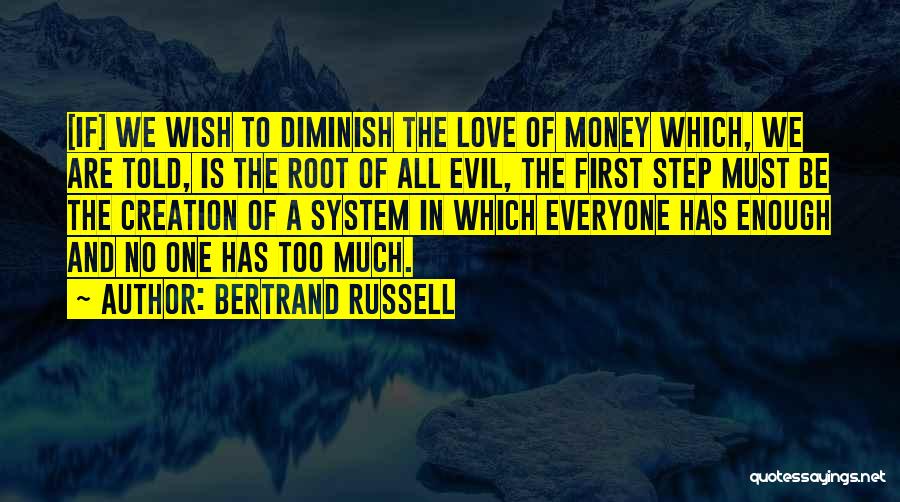 Love Of Money Is The Root Of All Evil Quotes By Bertrand Russell