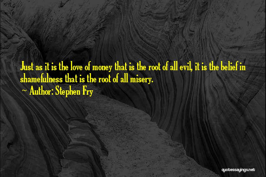 Love Of Money Is The Root Of All Evil Quotes By Stephen Fry