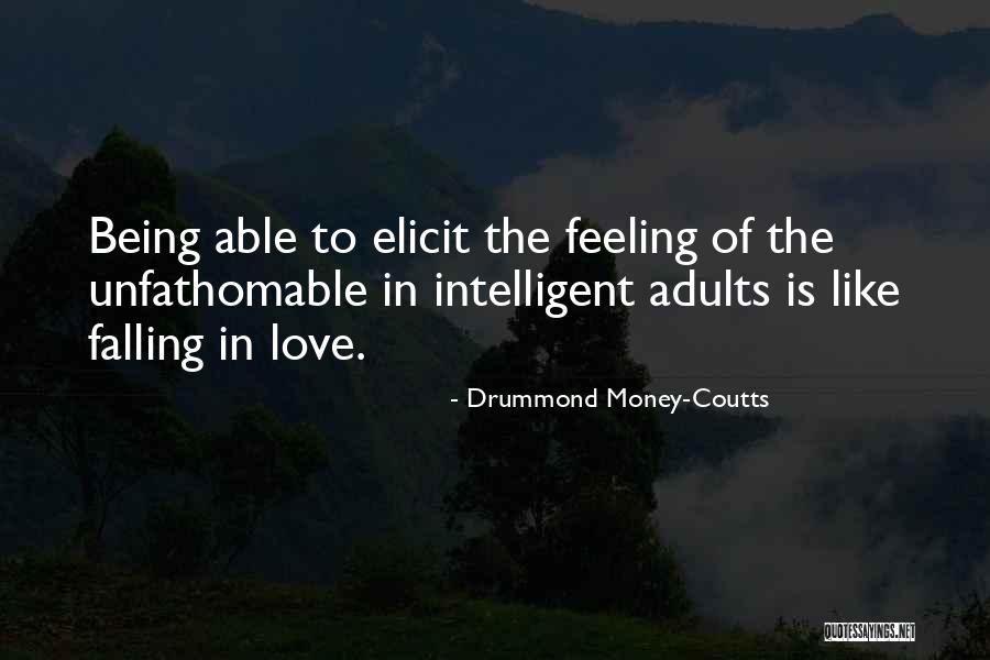 Love Of Money Quotes By Drummond Money-Coutts