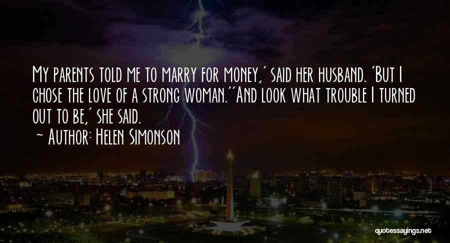 Love Of Money Quotes By Helen Simonson