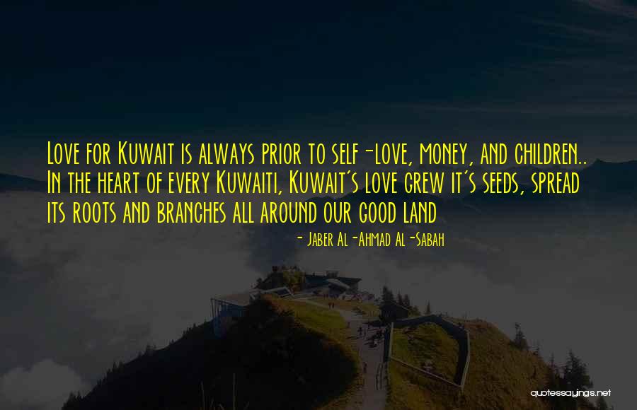 Love Of Money Quotes By Jaber Al-Ahmad Al-Sabah