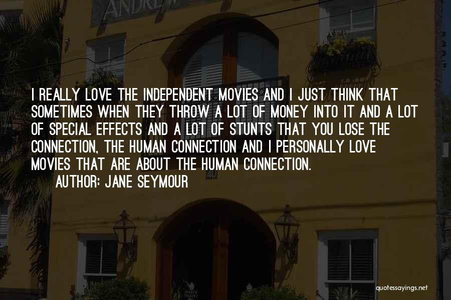 Love Of Money Quotes By Jane Seymour