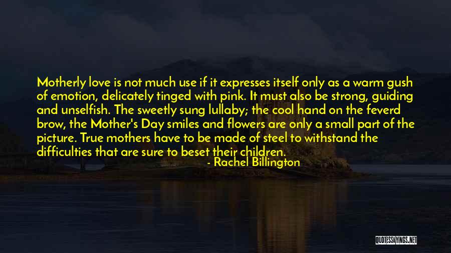 Love Of Mother To A Daughter Quotes By Rachel Billington Love Of Mother To A Daughter Quotes By Rachel Billington
