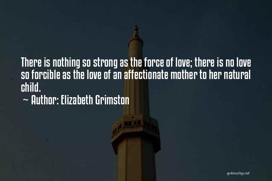 Love Of Mother To Child Quotes By Elizabeth Grimston