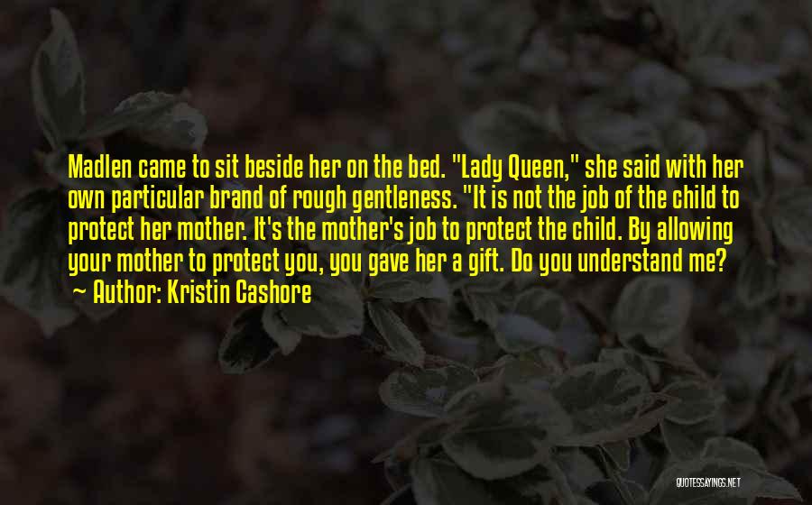 Love Of Mother To Child Quotes By Kristin Cashore