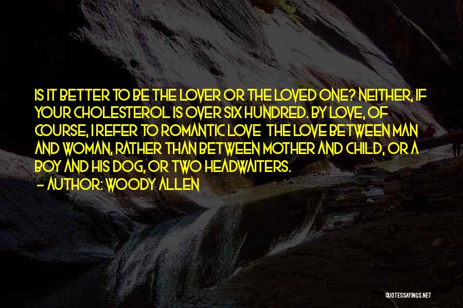 Love Of Mother To Child Quotes By Woody Allen