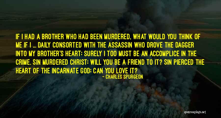Love Of My Brother Quotes By Charles Spurgeon Love Of My Brother Quotes By Charles Spurgeon