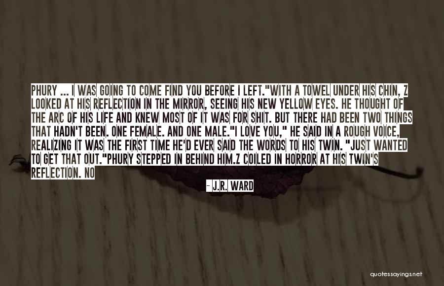 Love Of My Brother Quotes By J.R. Ward Love Of My Brother Quotes By J.R. Ward