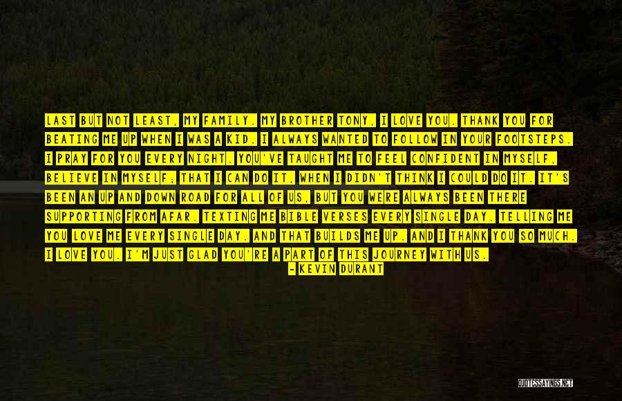 Love Of My Brother Quotes By Kevin Durant Love Of My Brother Quotes By Kevin Durant