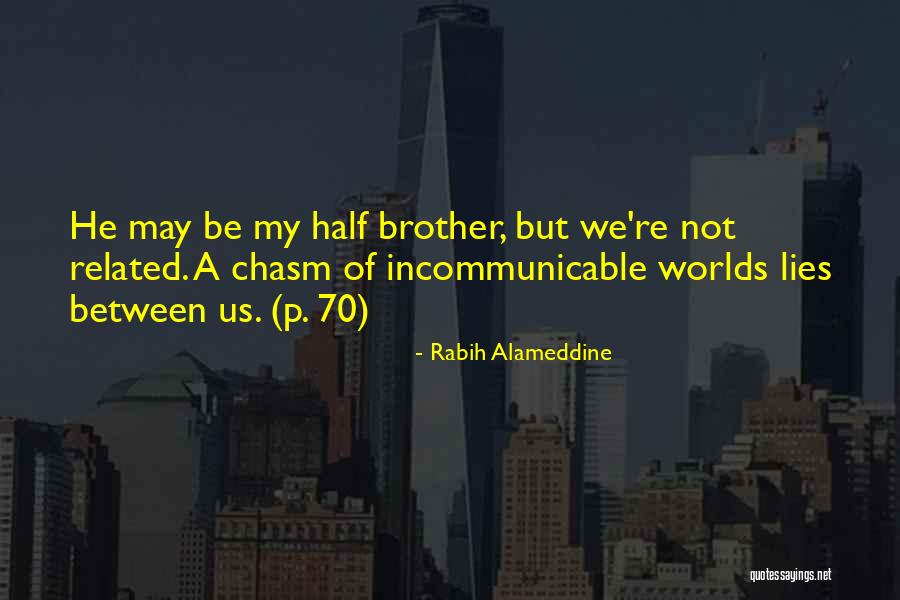 Love Of My Brother Quotes By Rabih Alameddine Love Of My Brother Quotes By Rabih Alameddine
