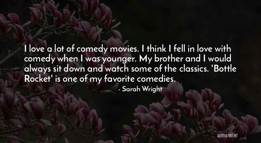 Love Of My Brother Quotes By Sarah Wright Love Of My Brother Quotes By Sarah Wright