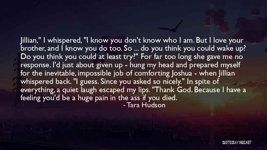 Love Of My Brother Quotes By Tara Hudson Love Of My Brother Quotes By Tara Hudson