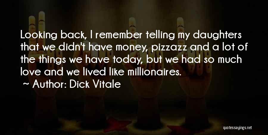 Love Of My Daughters Quotes By Dick Vitale