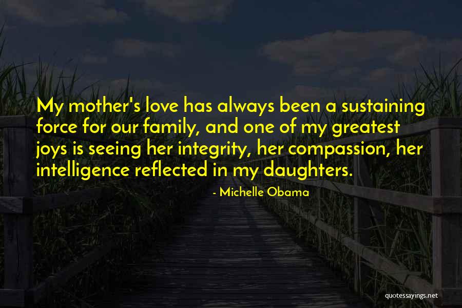 Love Of My Daughters Quotes By Michelle Obama