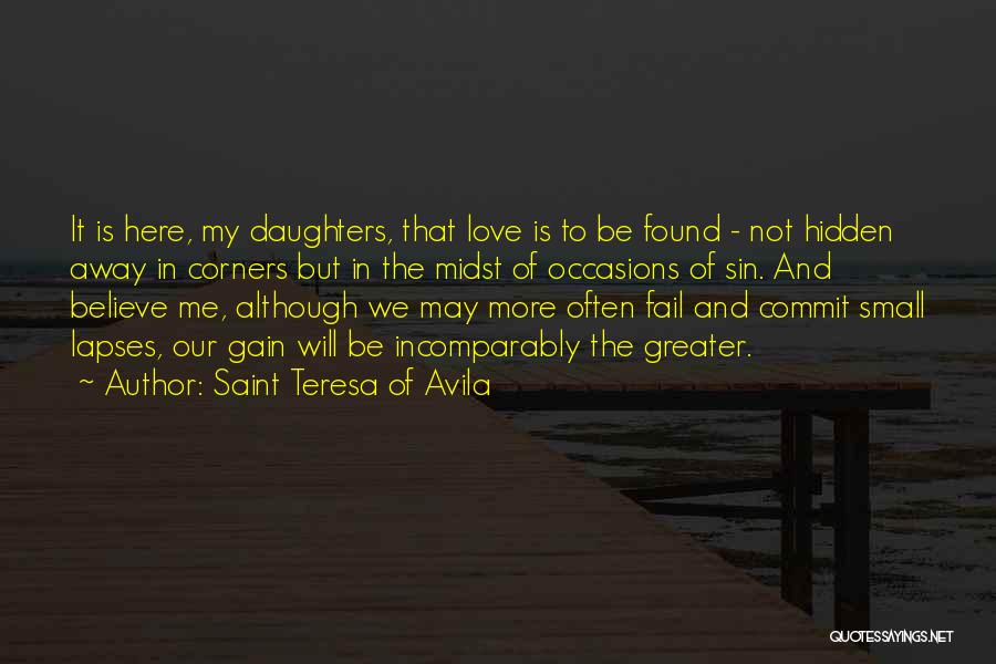 Love Of My Daughters Quotes By Saint Teresa Of Avila