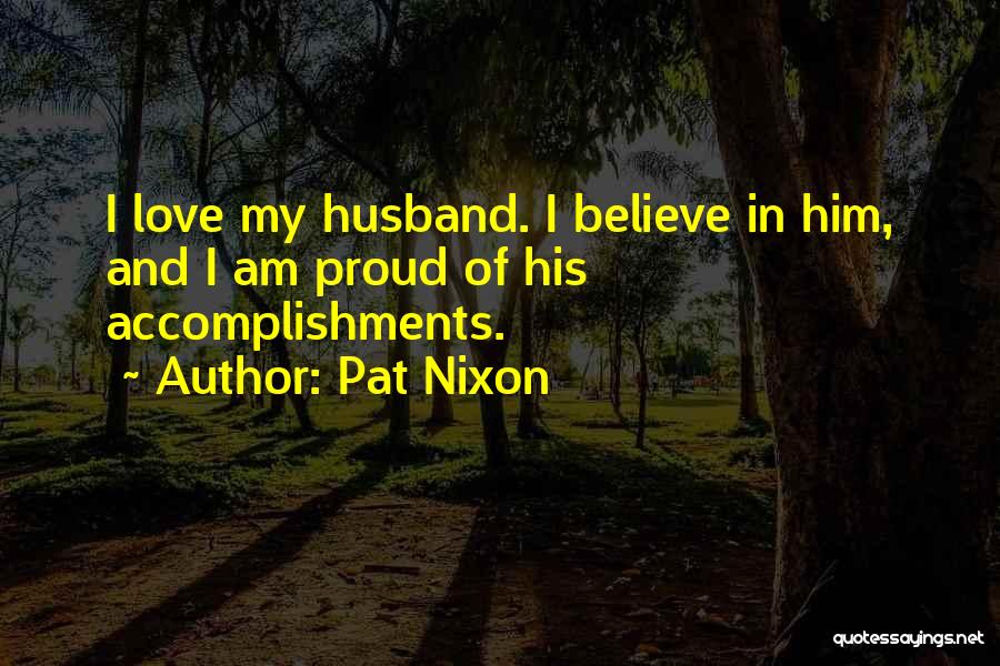 Love Of My Husband Quotes By Pat Nixon