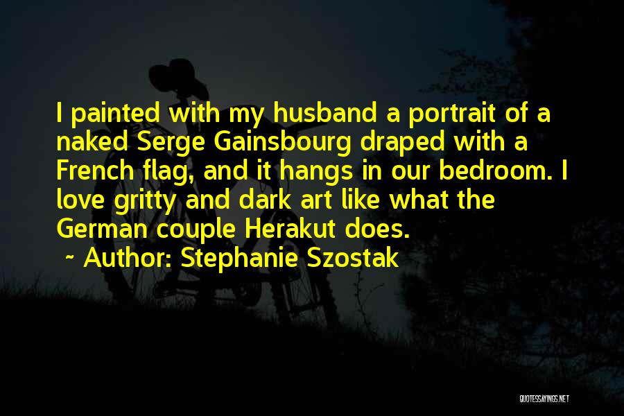 Love Of My Husband Quotes By Stephanie Szostak