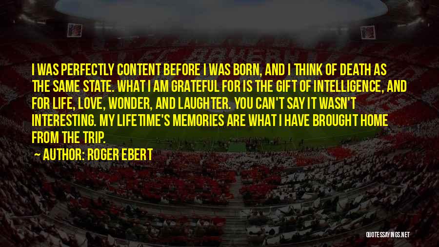 Love Of My Lifetime Quotes By Roger Ebert