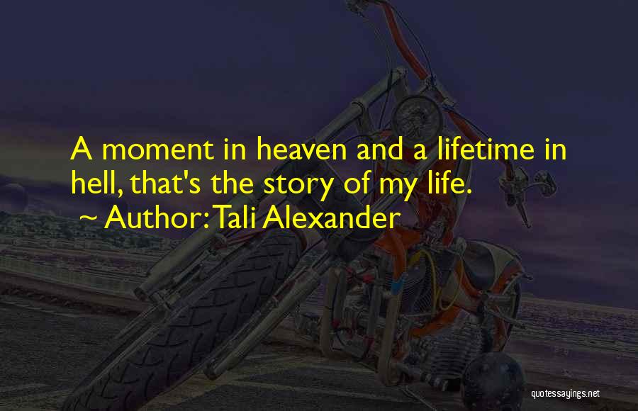 Love Of My Lifetime Quotes By Tali Alexander
