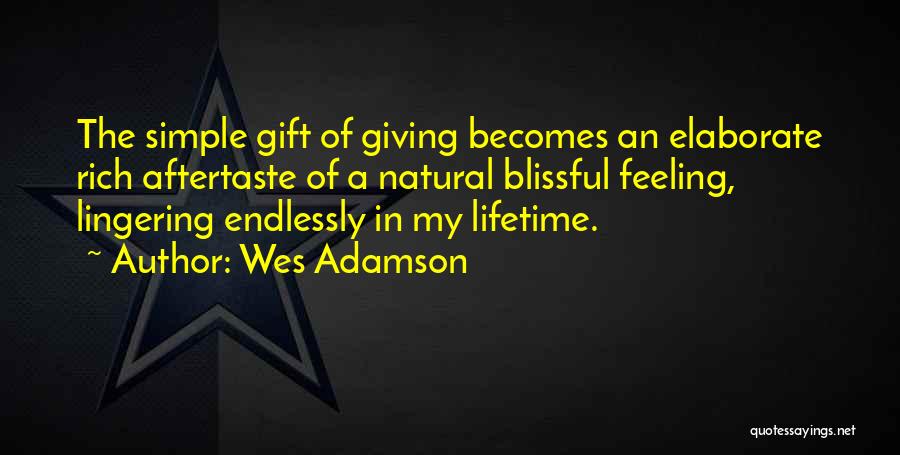 Love Of My Lifetime Quotes By Wes Adamson