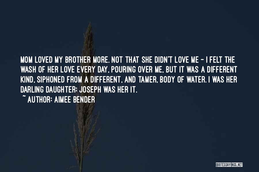 Love Of My Mother Quotes By Aimee Bender