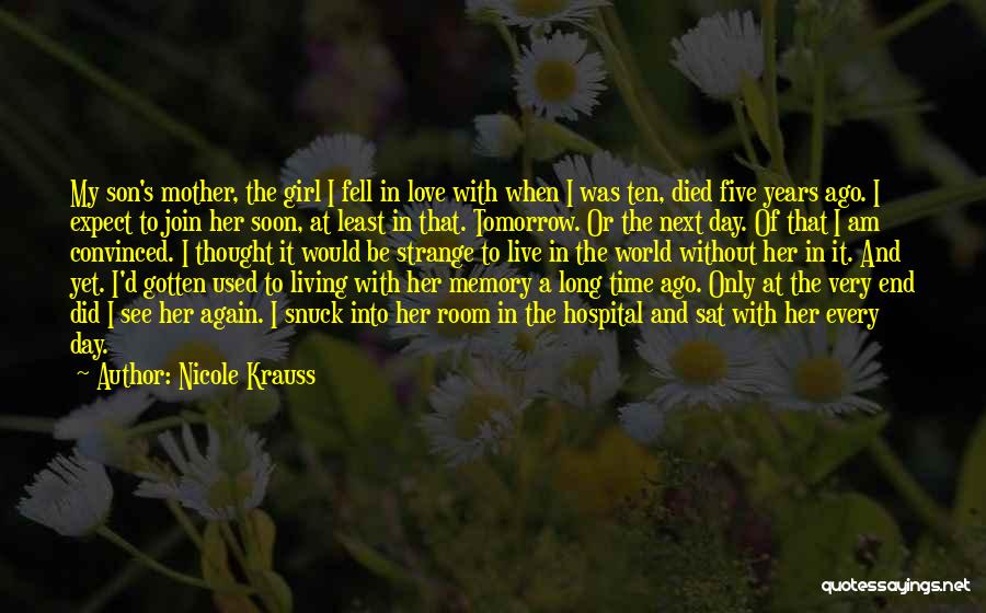 Love Of My Mother Quotes By Nicole Krauss