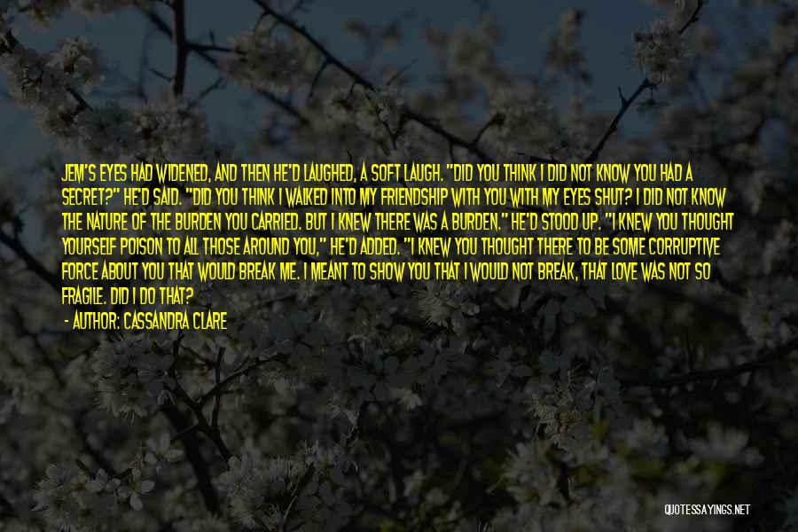 Love Of Nature Quotes By Cassandra Clare