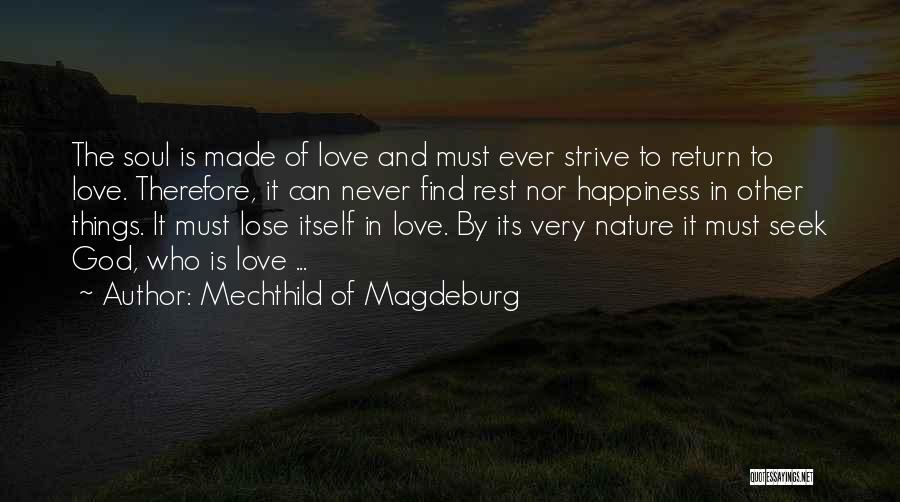 Love Of Nature Quotes By Mechthild Of Magdeburg