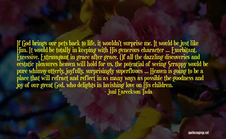 Love Of Pets Quotes By Joni Eareckson Tada Love Of Pets Quotes By Joni Eareckson Tada