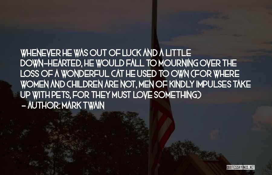 Love Of Pets Quotes By Mark Twain