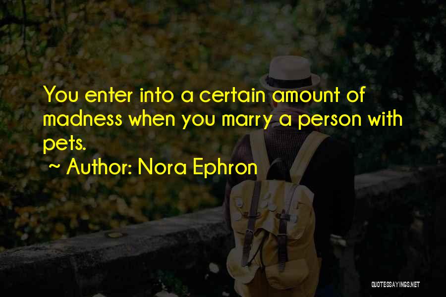 Love Of Pets Quotes By Nora Ephron