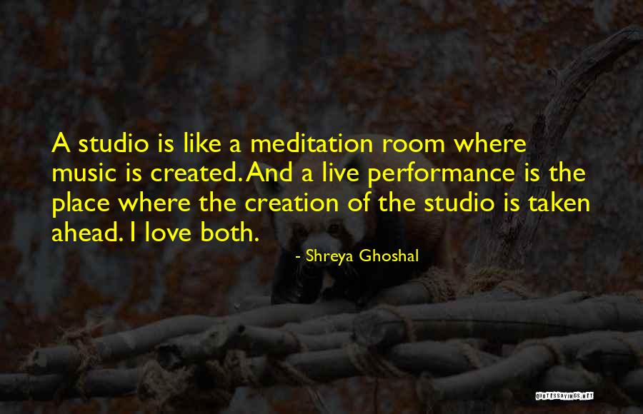 Love Of Place Quotes By Shreya Ghoshal Love Of Place Quotes By Shreya Ghoshal