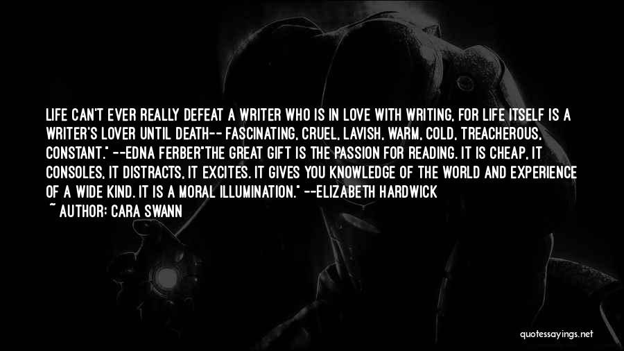 Love Of Reading And Writing Quotes By Cara Swann