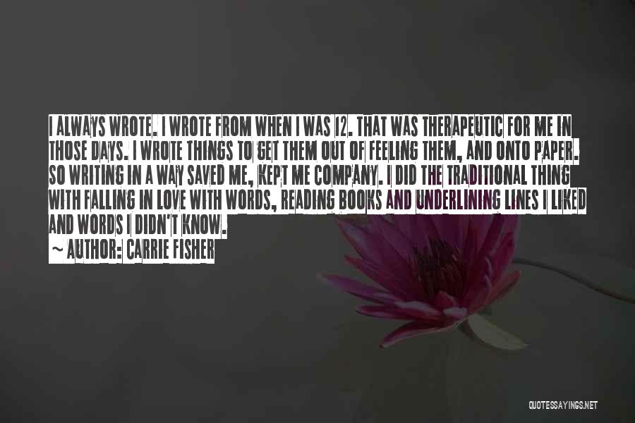 Love Of Reading And Writing Quotes By Carrie Fisher